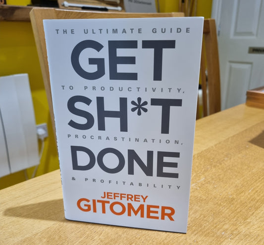 Jeffrey Gitomer- Get Sh*t Done
