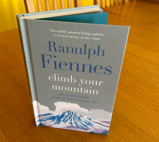 Sir Ranulph Fiennes Climb Your Mountain (Signed)