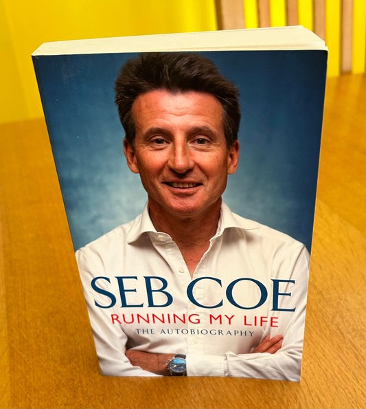 Seb Coe Running My Life The Autobiography (Signed)