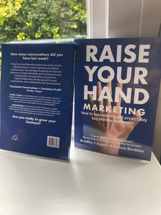 Raise Your Hand By Brad Sugars and Josh Bardsley