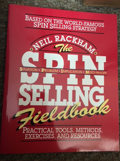 The Spin Selling Fieldbook by Neil Rackham
