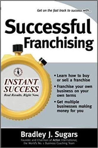 Successful Franchising by Brad Sugars