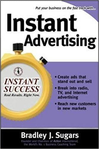 Instant Advertising by Brad Sugars